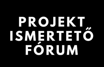 Projektismertető Fórum