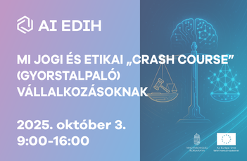 MI jogi és etikai „crash course” (gyorstalpaló) vállalkozásoknak - 2025. október 3.